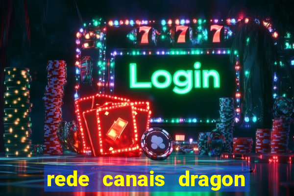 rede canais dragon ball super